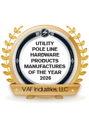 VAF Industries, LLC | Utility Pole Line Hardware Products Manufactures of the Year-2026 Utility Pole Line Hardware Products Manufactures of the Year 2026