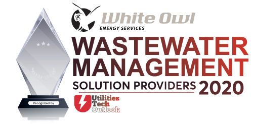 White Owl Energy Services | Top Wastewater Management Solution Companies-2020 Top 10 Wastewater Management Solution Companies - 2020